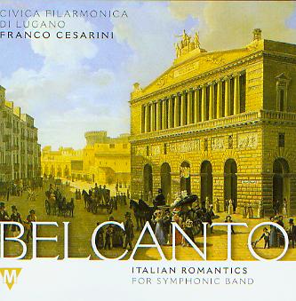 Belcanto: Italian Romantics for Symphonic Band - hier klicken