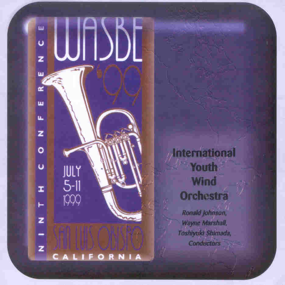 1999 WASBE San Luis Obispo, California: International Youth Wind Orchestra - klik hier