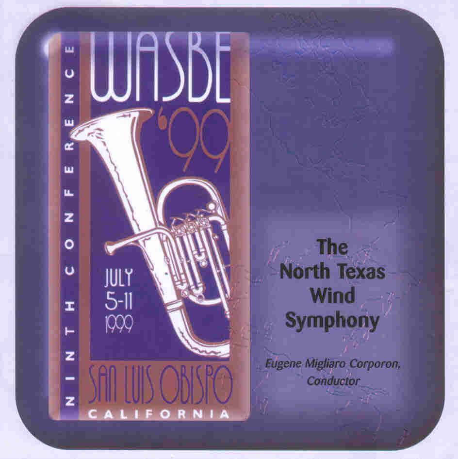 1999 WASBE San Luis Obispo, California: North Texas Wind Symphony - hier klicken